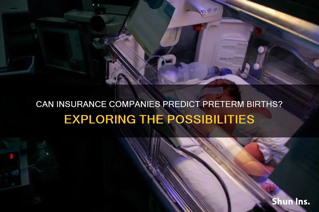 do insurance try to predict preterm birth