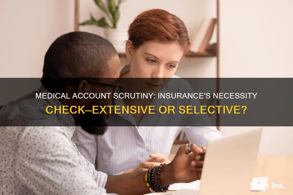 do insurances check every account for medical necessity
