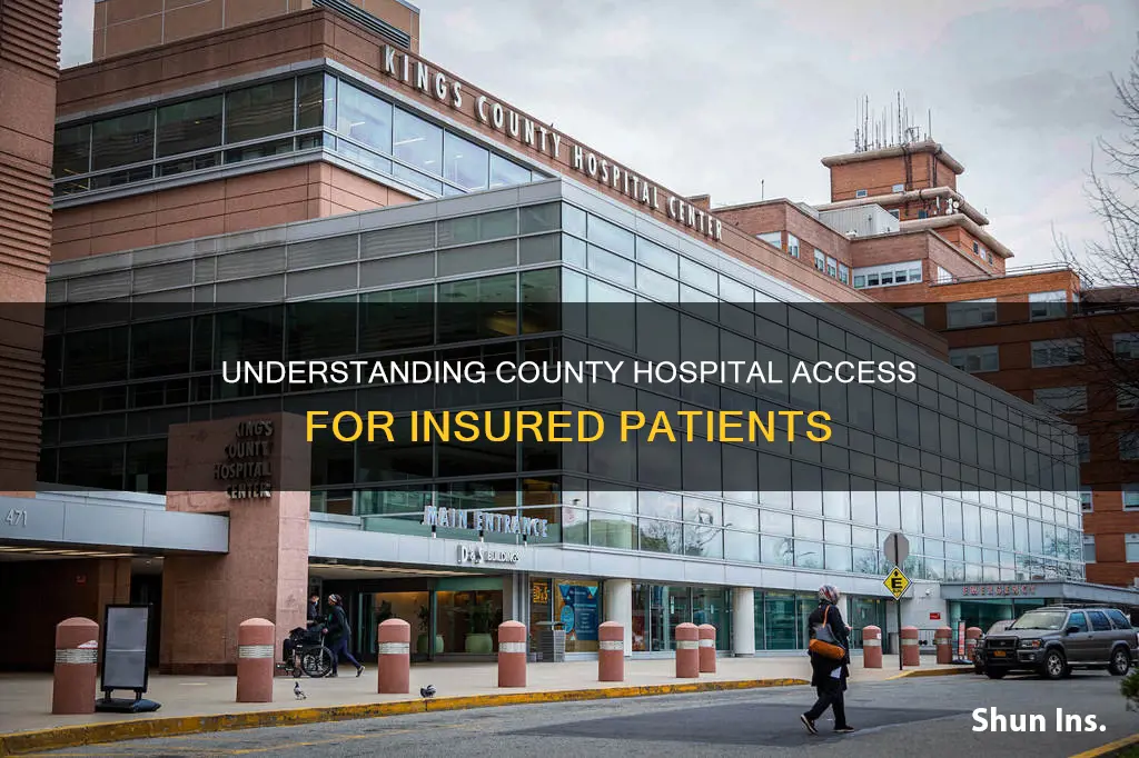 do insured people go to county hospitals
