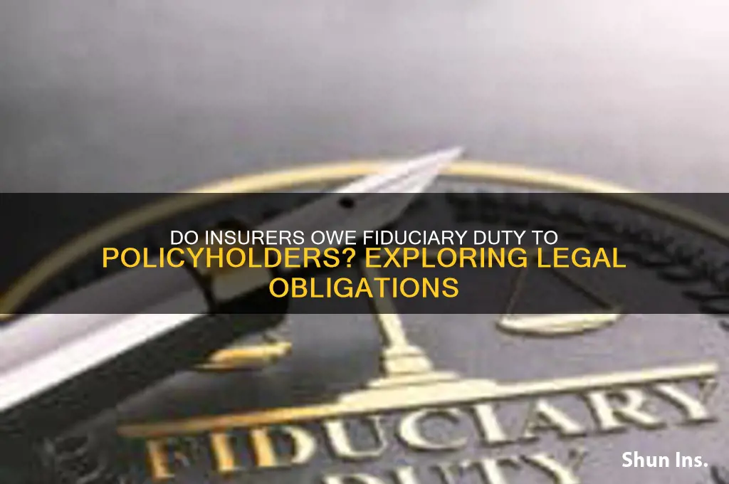 do insurers have a fiduciary responsibility to their clients