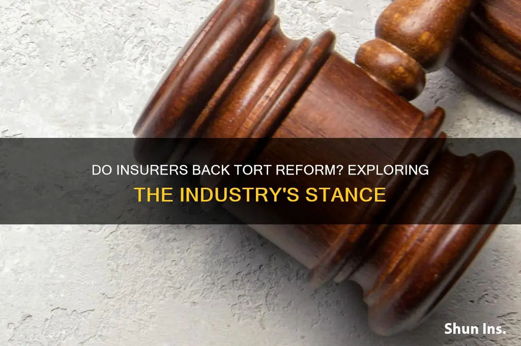 do insurers support tort reform