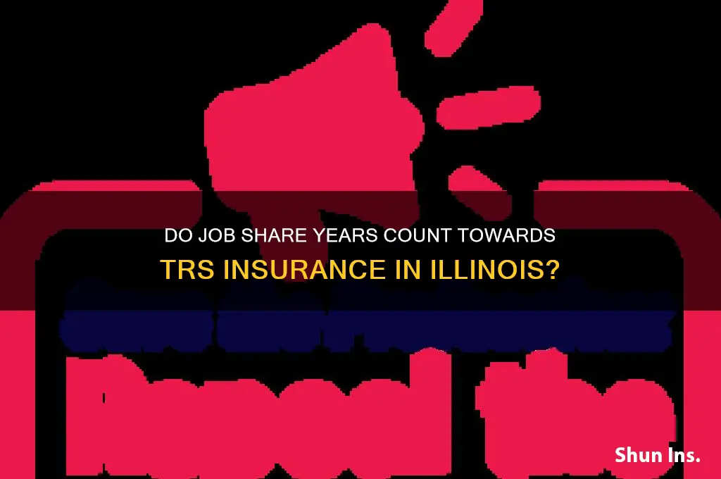 do job share years count towards trs insurance in illinois