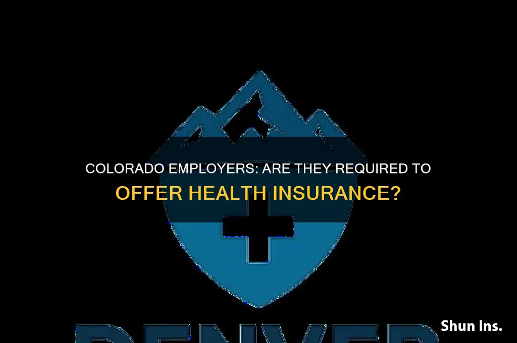 do jobs in colorado have to provide health insurance