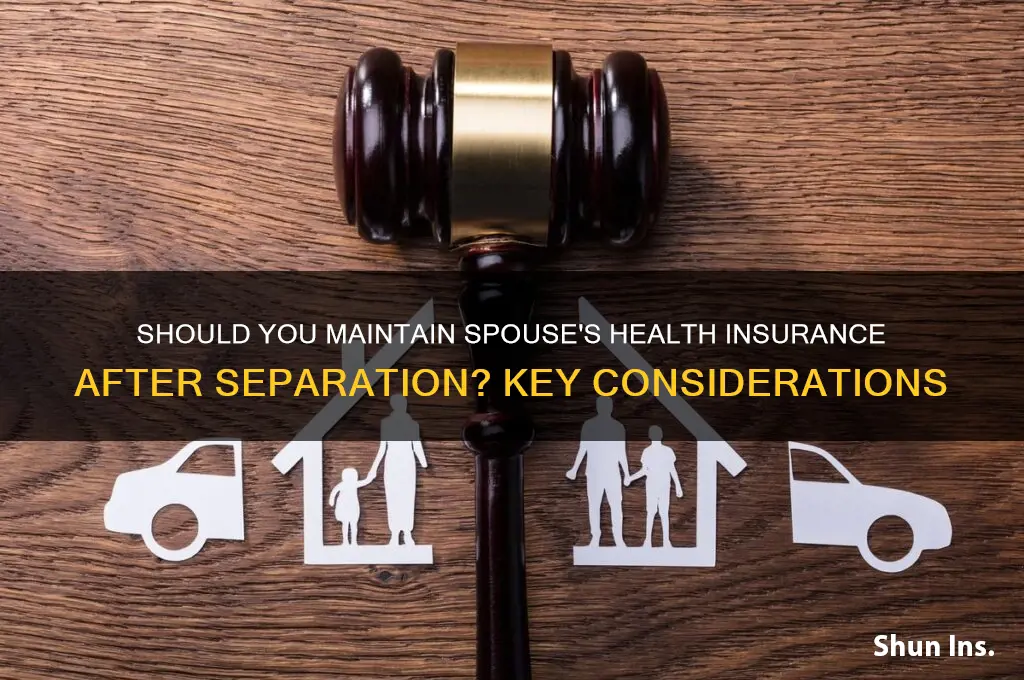 do keep health insurance on my spouse if separated