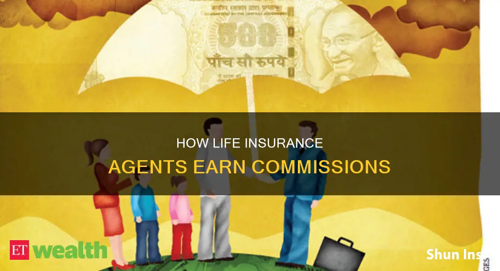 do life insurance agents get commission