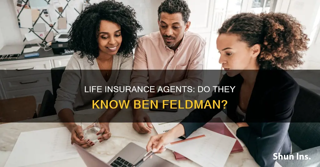 do life insurance agents know ben feldman