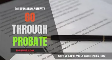 Life Insurance Benefits: Probate or Not?