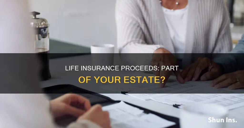 do life insurance proceeds become part of the estate