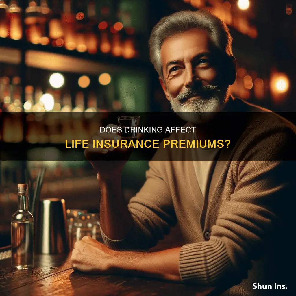 do life insurers ask about alcohol consumption