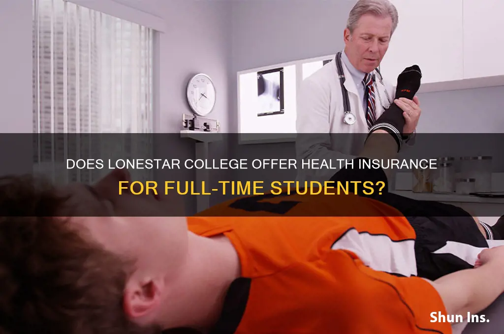 do lonestar college have insurance for fulltime student