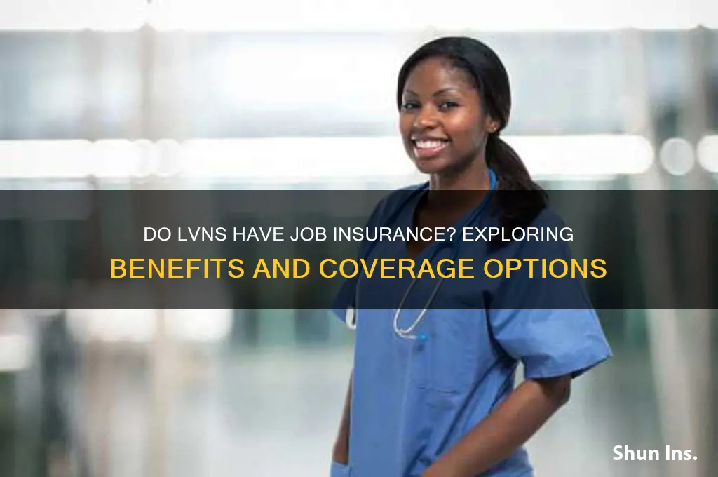 do lvns have job insurance