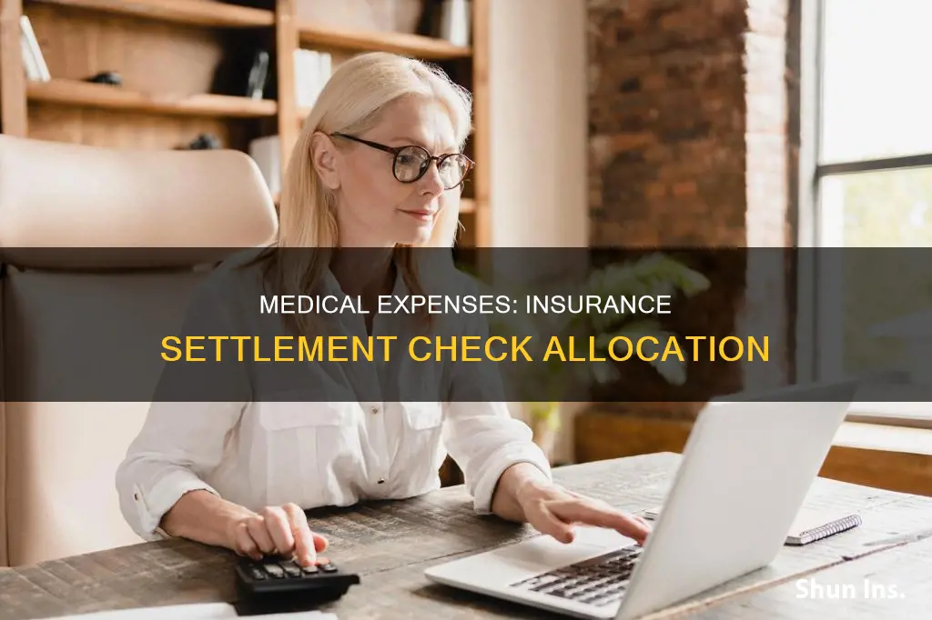 do medical expenses come out of insurance settltment check