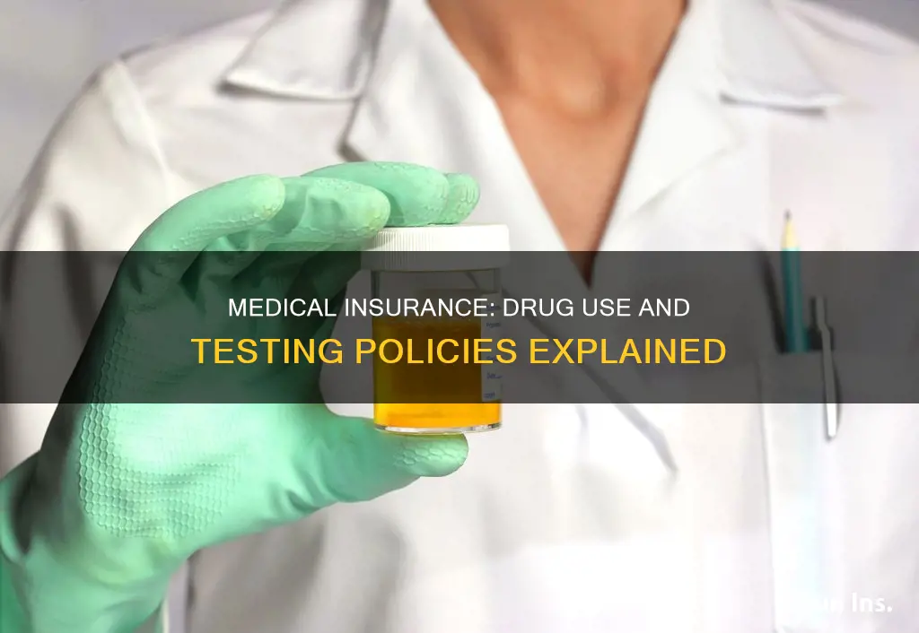 do medical insurance check for drug use
