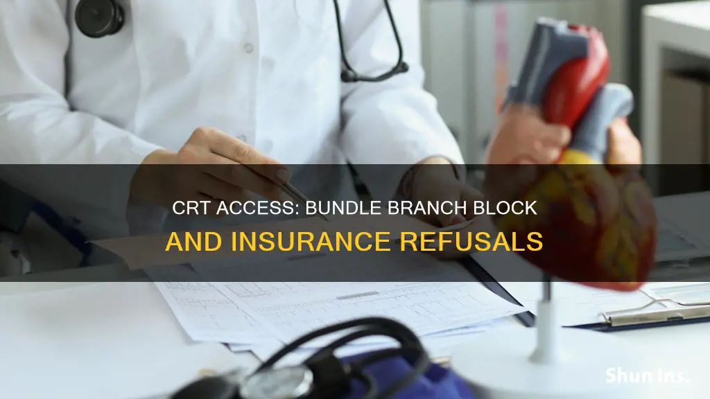 do medical insurance companies refuse crt for bundle branch block
