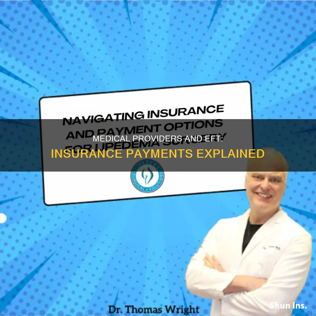 do medical providers receive eft from insurance co