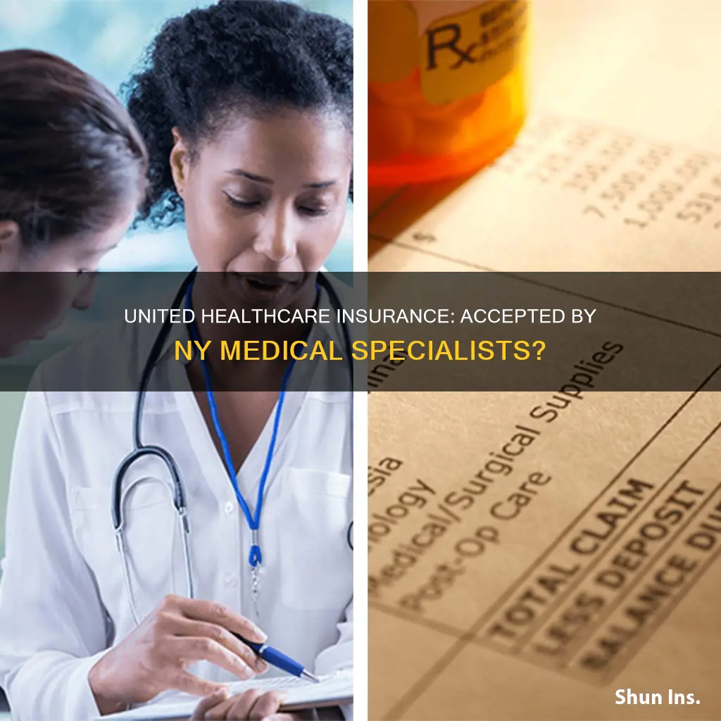 do medical specialists in ny accept united healthcare insurance
