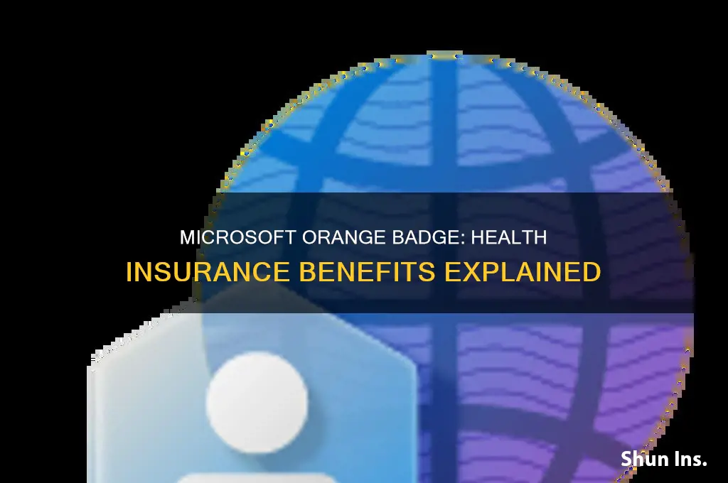 do microsoft orange badge health insurance
