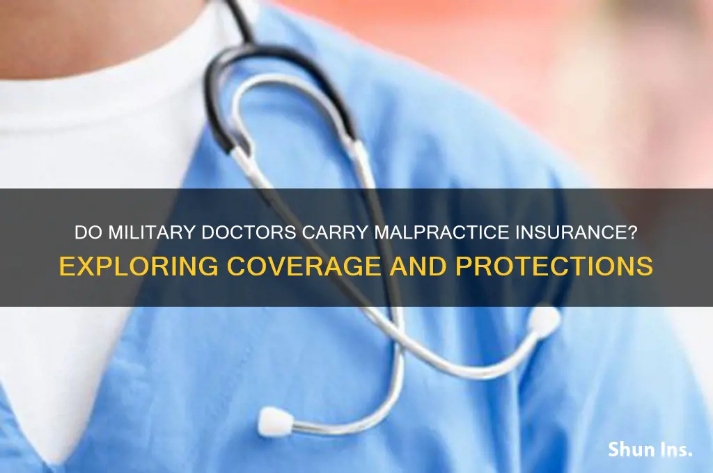 do military doctors have malpractice insurance