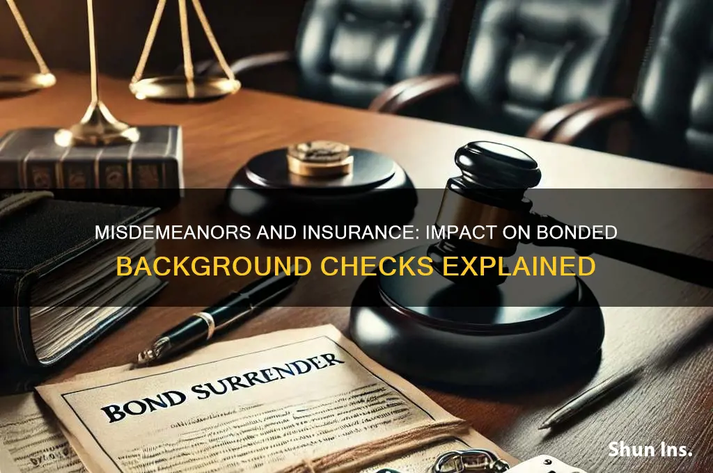 do misdameanors stop someone insured and bonded backgroundchecks