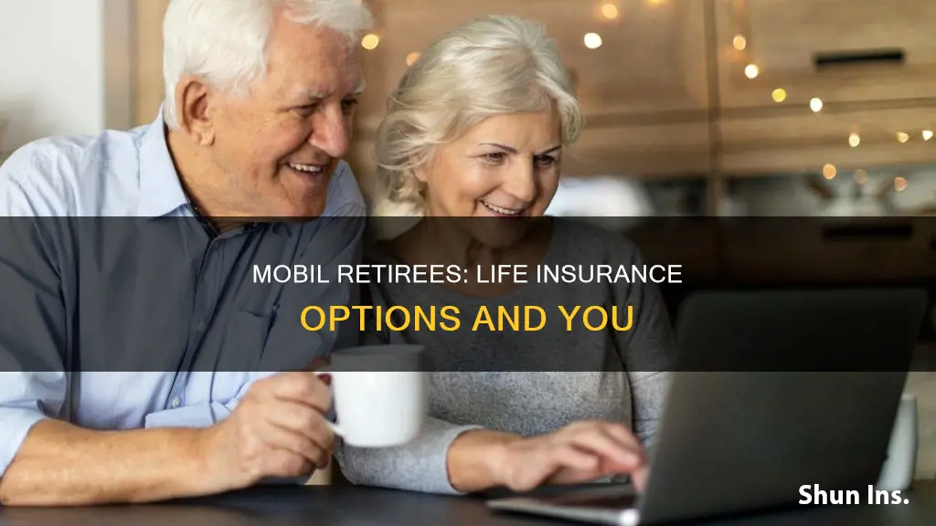 do mobil retirees have life insurance