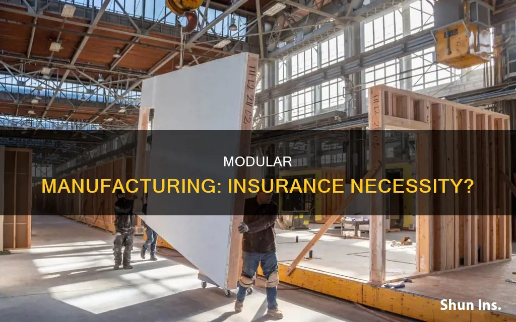 do modular manufacturers have to carry insurance