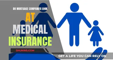 Mortgage Companies: Medical Insurance and Your Home Loan