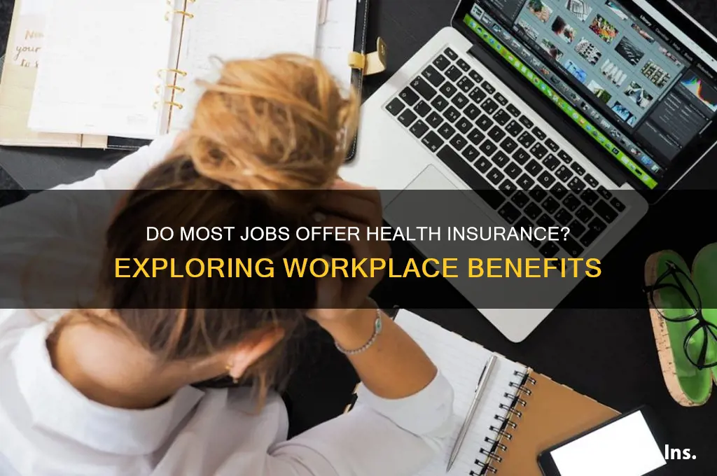 do most jobs give you insurance