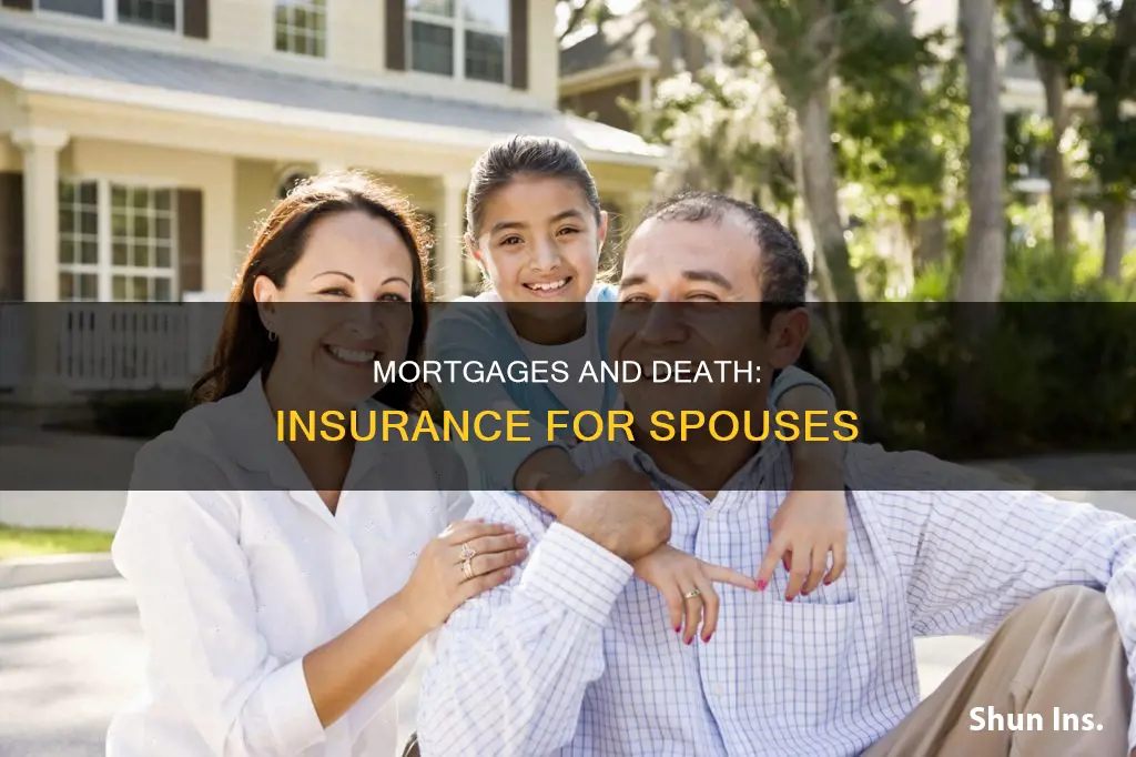 do most mortgages have death insurance on spouses