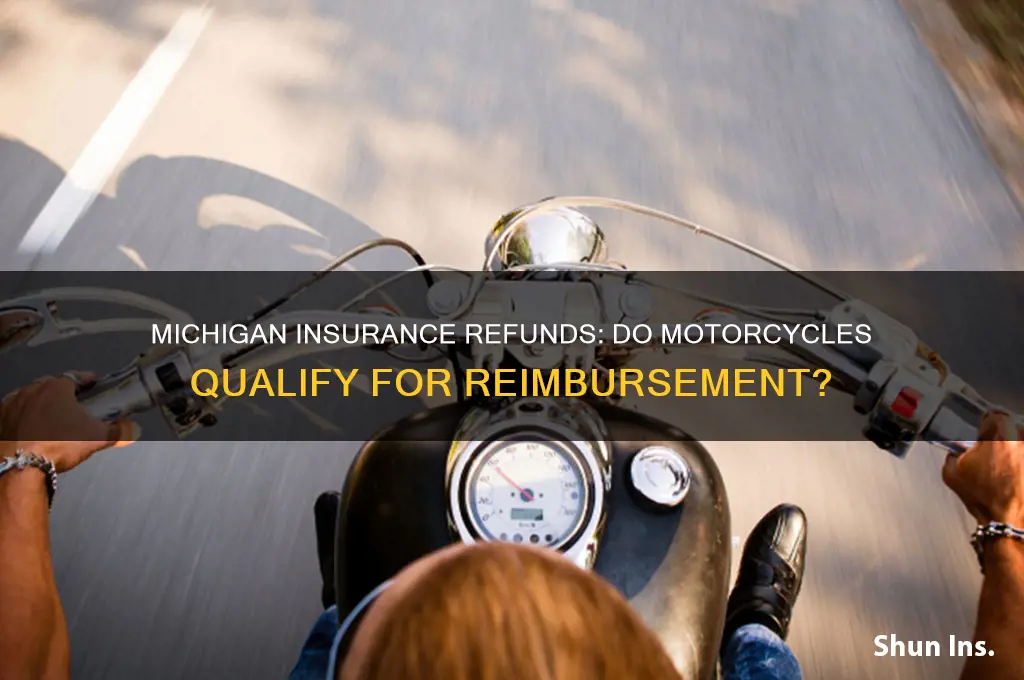 do motorcycles qualify for michigan insurance refund