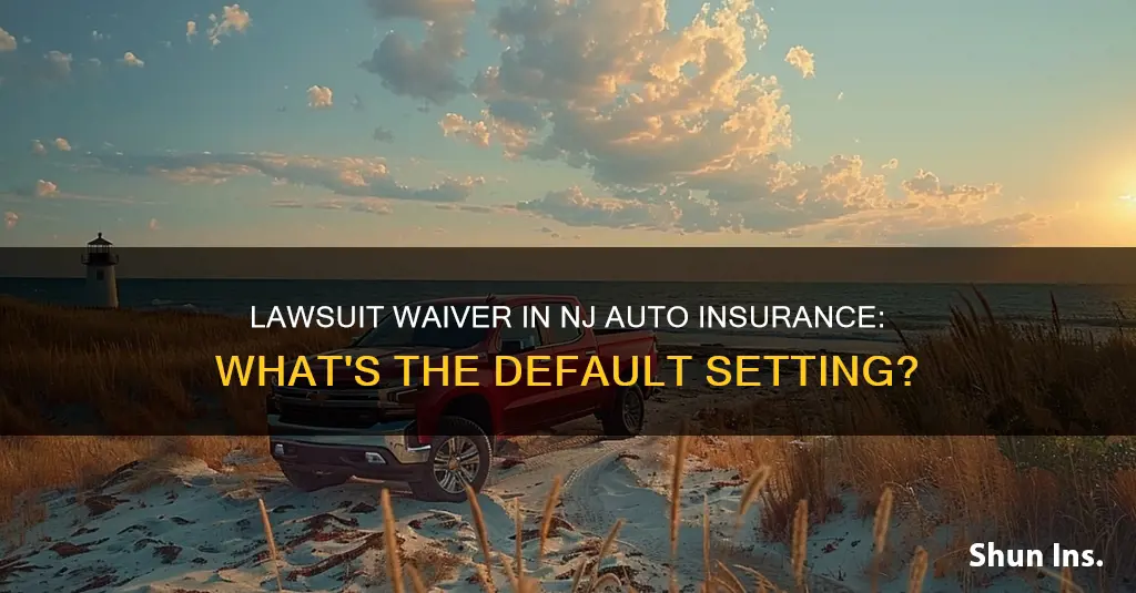 do nj auto insurance have lawsuit waiver by default