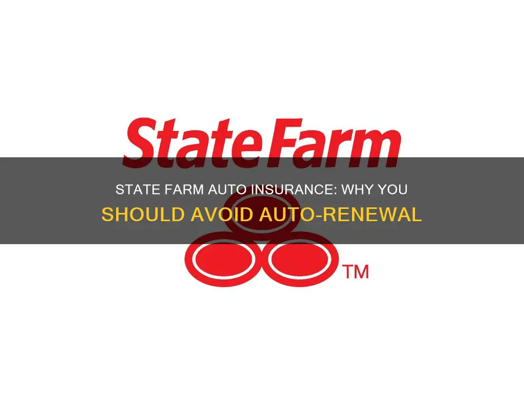 do not auto renew state farm auto insurance