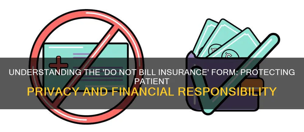 do not bill insurance form