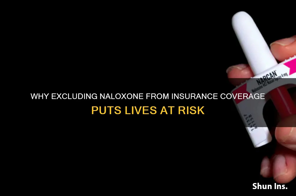 do not put naloxone on insurance