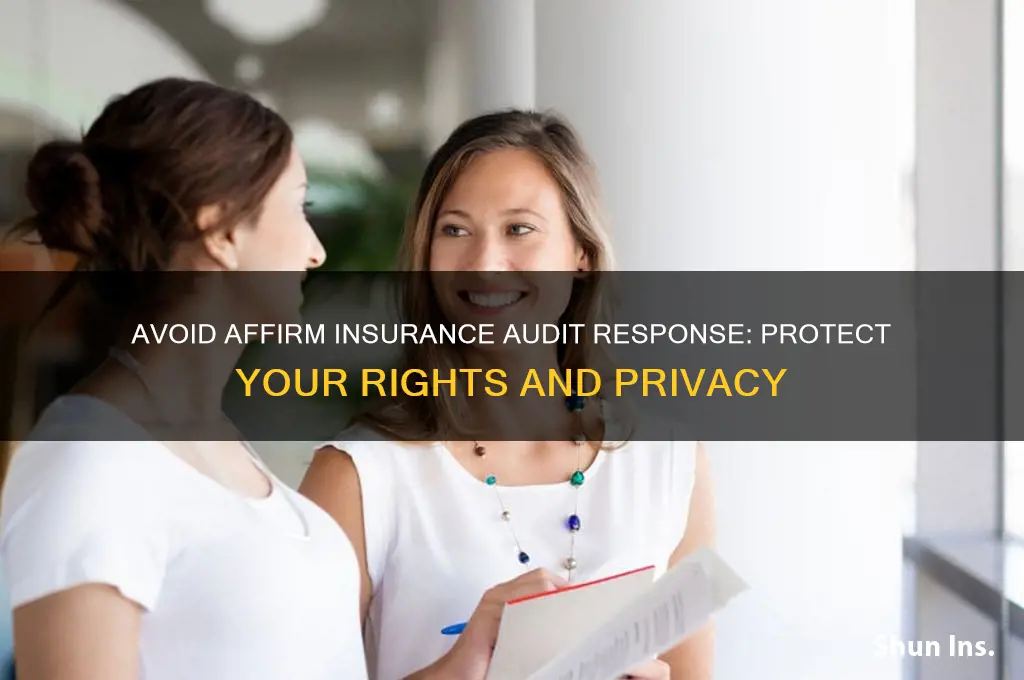do not respond to afirm insurance audit