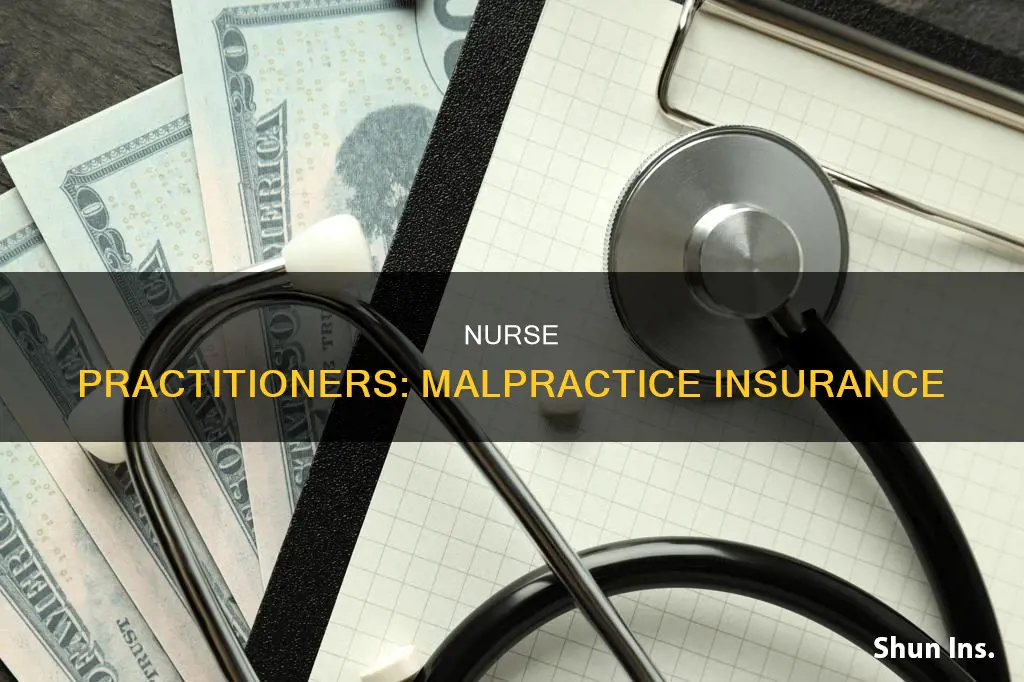 do nurse practitioners carry malpractice insurance