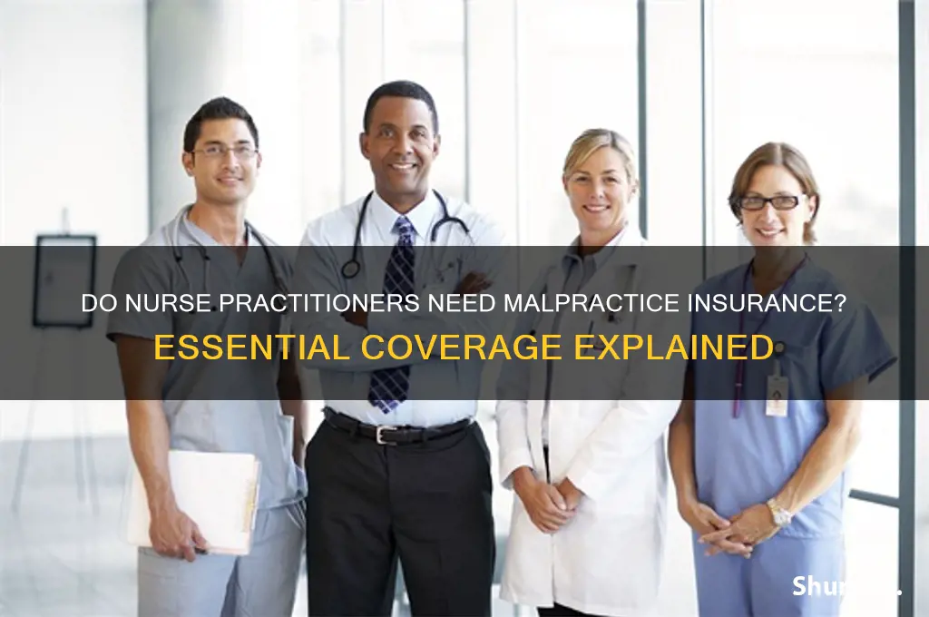 do nurse practitioners have malpractice insurance