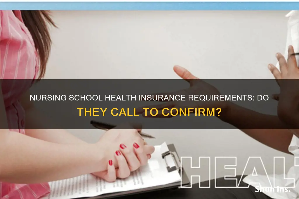 do nursing school call to confirm health insurance