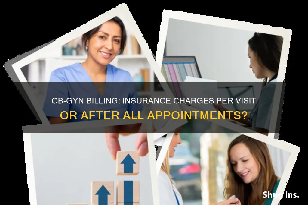 do obyns charge insurance after every appt or after all