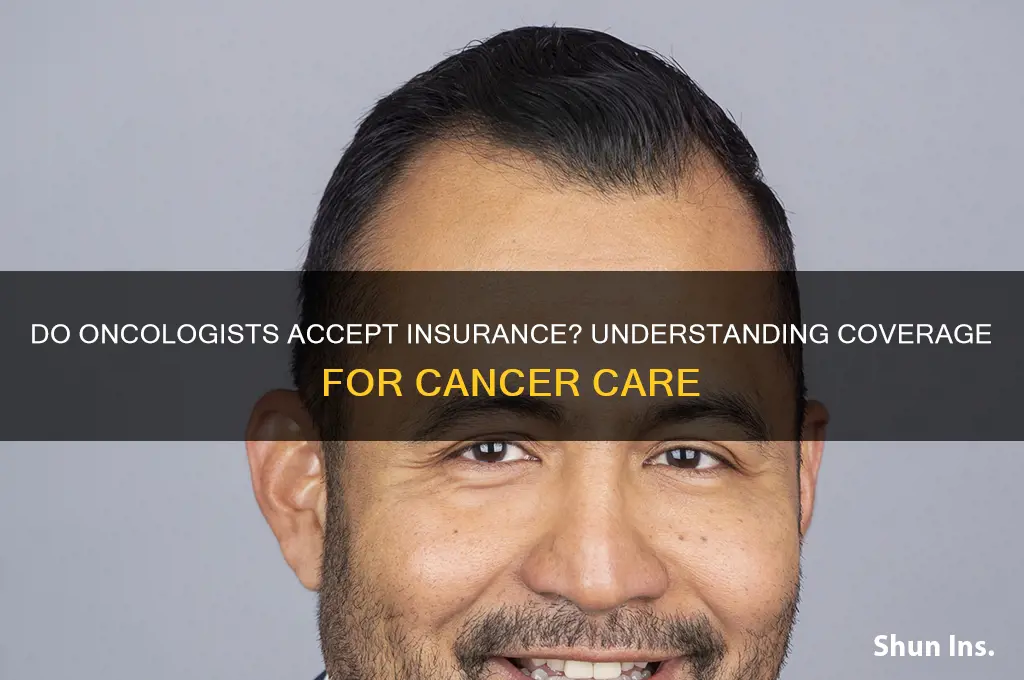 do oncologist receive insurance