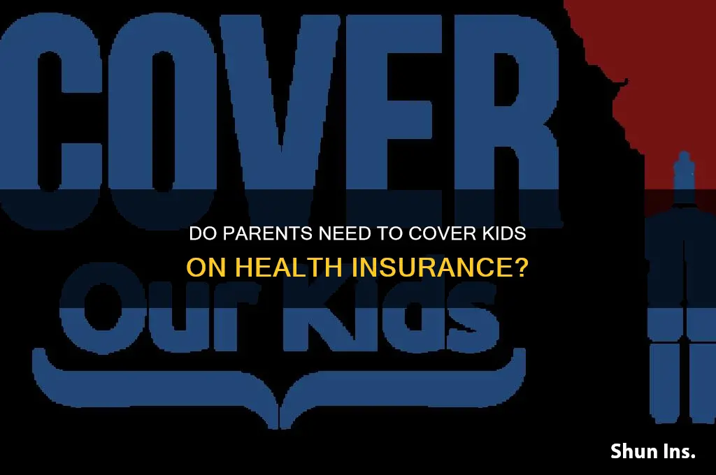 do parents have to cover their kids for health insurance