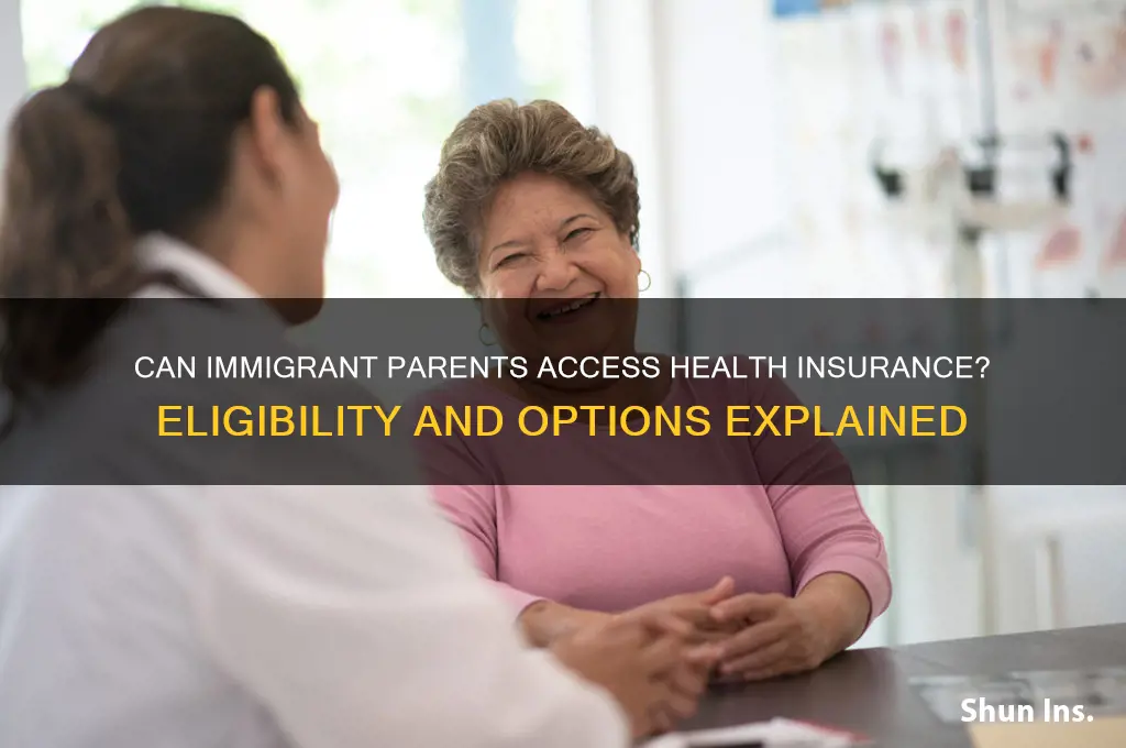 do parents of immigrants qualify for insurance health