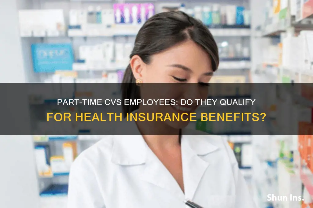 do part time cvs employeesget insurance