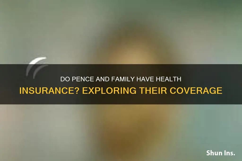 do pence and family have health insurance