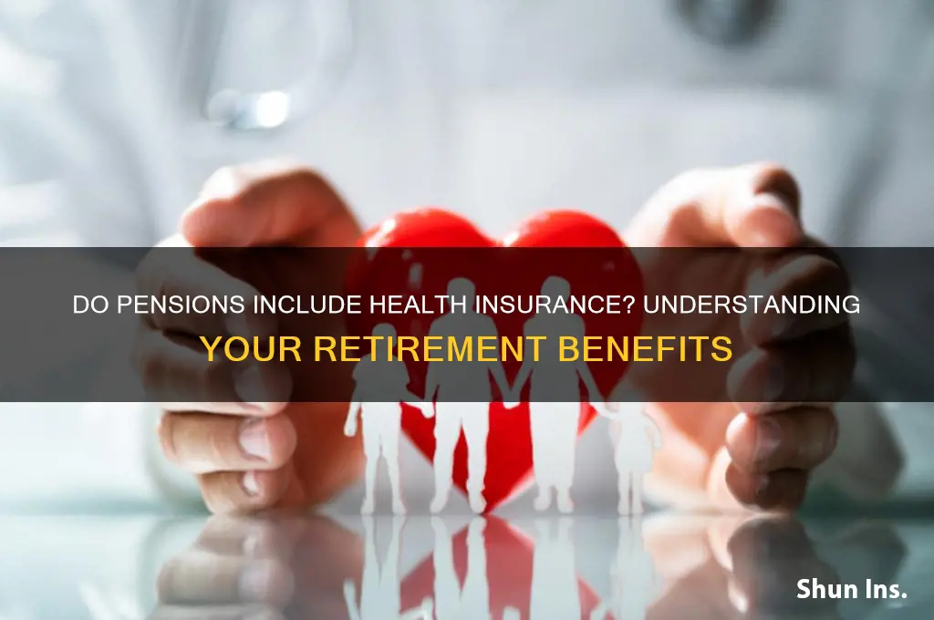 do pension have health insurance