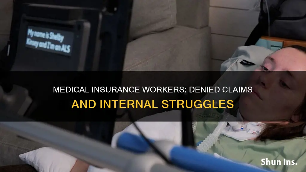 do people that work in medical insurance get denied