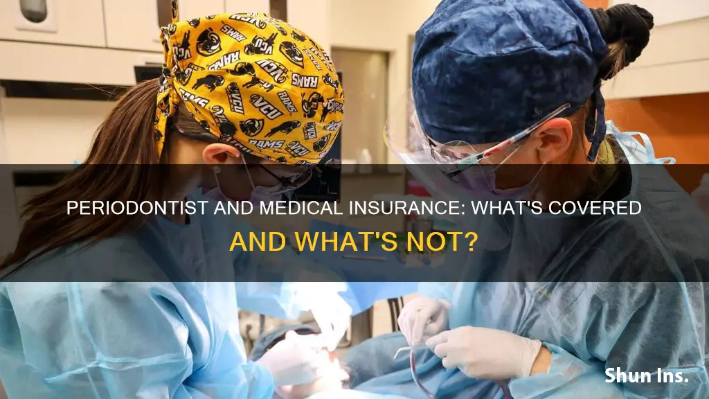 do periodontist take medical insurance