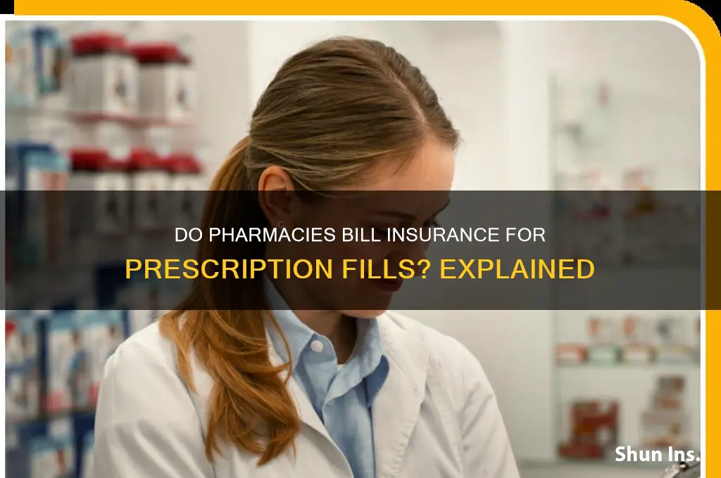 do pharmacies charge insurance when they fill prescriptions