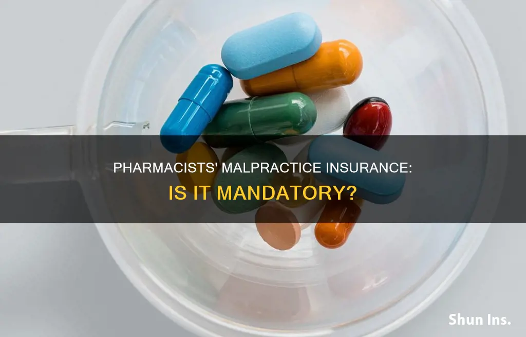 do pharmacists have to carry malpractice insurance