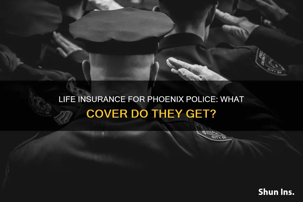 do phoenix police officers have life insurance