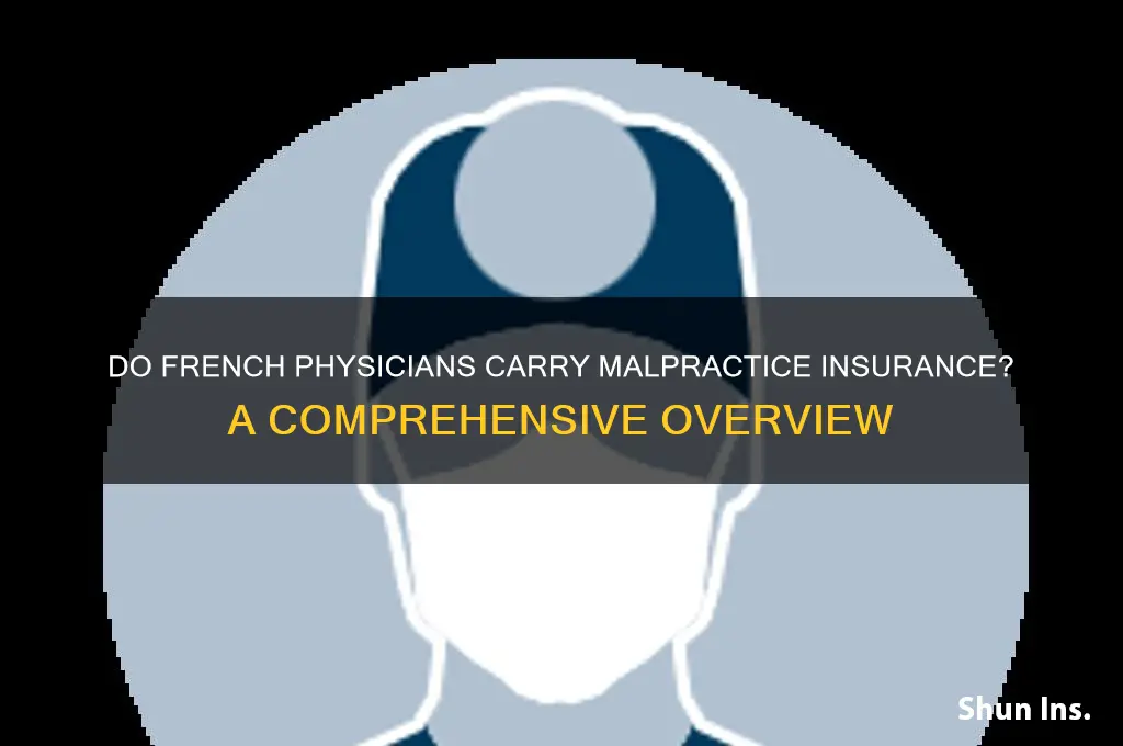 do phyisicians in france have malpractice insurance
